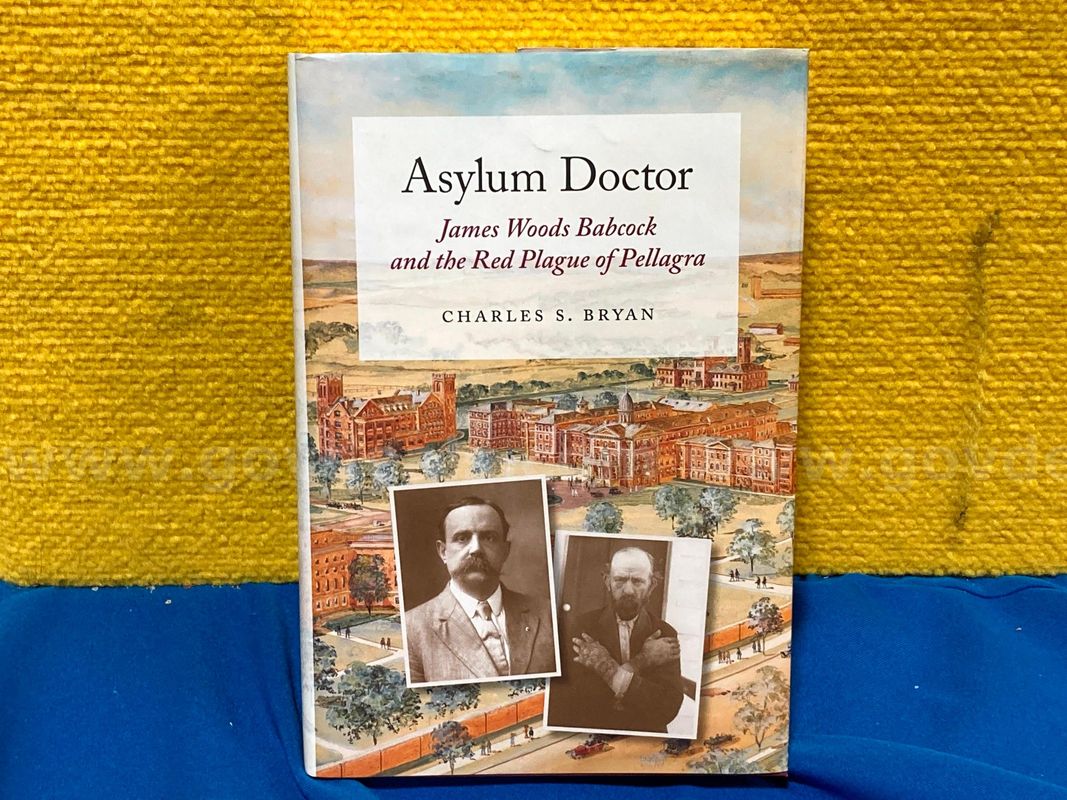 (1) Asylum Doctor James Woods Babcock and the Red Plague of Pellagra