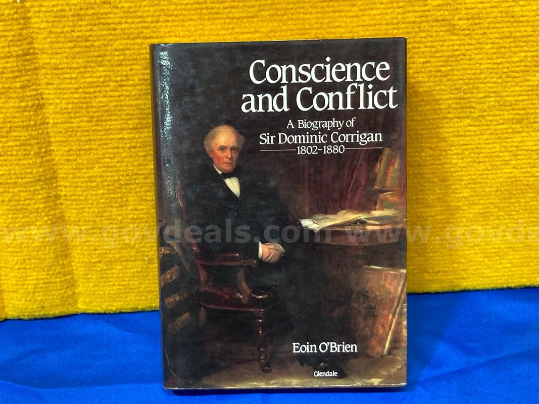 (1) Conscience and conflict: A Biography of Sir Dominic Corrigan, 1802-1880