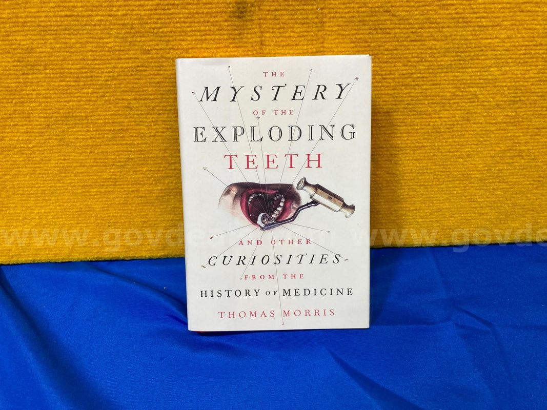 (1) The Mystery of the Exploding Teeth and Other Curiosities from the History of Medicine
